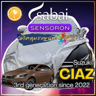 SABAI ผ้าคลุมรถ Suzuki CIAZ 2022 ตรงรุ่น ป้องกันทุกสภาวะ กันน้ำ กันแดด กันฝุ่น กันฝน ผ้าคลุมรถยนต์ ซ