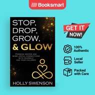 Stop Drop Grow  Glow - Paperback - English - 9781950476725