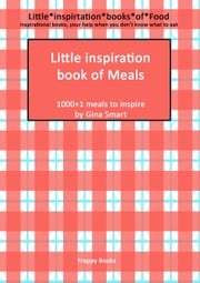 Little inspiration book of meals Gina Smart