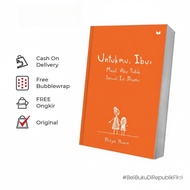 Book for You, Mother: Sorry, I'm Not According to Your Prayer - Hidya Hanin - Mediakita