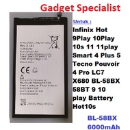 Infinix Hot 9Play 10Play 10s 11 11play Smart 4 Plus 5 Tecno Pouvoir 4 Pro LC7 X680 BL-58BX 58BT 9 10