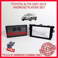 TOYOTA ALTIS 2007-2013 ANDROID 9" IPS PLAYER 2.5D WITH ( F.O.C ANDROID PLAYER CASING)