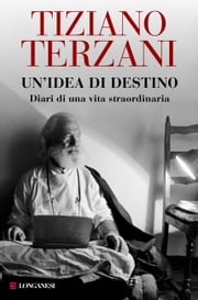 Un'idea di destino Tiziano Terzani