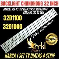CHANGHONG 32 INCH LED TV BACKLIGHT 32D1100- 32D1000 CHANGHONG 32 INCH LED TV BACKLIGHT