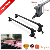 【In stock】 ✽Car Roof Rack Roof Bar Roof Carrier Luggage Box Carrier Aksesori Kereta 120CM Roof Carrier Proton Perodua Ho