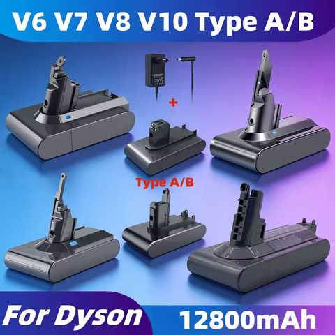 12800mAh for DysonV6 V7 V8 V10 Series Battery SV07 SV09 DC58 DC31 DC34 charger Vacuum Cleaner high-c