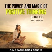 The Power and Magic of Positive Thinking Bundle, 2 in 1 Bundle Shae Darby