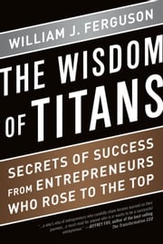 The Wisdom of Titans William Ferguson