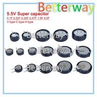5.5V Super capacitor 0.1F 0.22F 0.33F 0.47F 1F 1.5F 4.0F V-type C-type H-type Button Farad capacitor