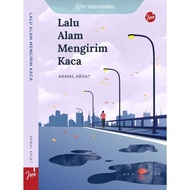 JEJAK TARBIAH x JIWA ~ Lalu Alam Mengirim Kaca (Puisi & Catatan) — Akmal Arsat