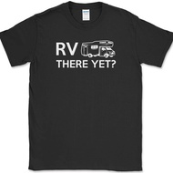 Rv There Yet T-Shirt Funny Camping Adventure Travel Usa Humor Tee