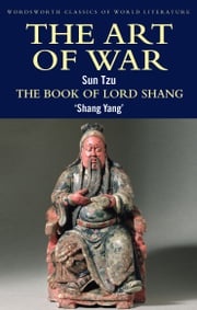 The Art of War / The Book of Lord Shang Sun Tzu