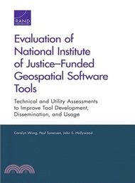 Evaluation of National Institute of Justiceunded Geospatial Software Tools ─ Technical and Utility 
