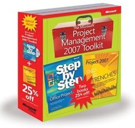 The Microsoft Project Management 2007 Toolkit: Microsoft Office Project 2007 Step by Step and In the Trenches with Microsoft Office Project 2007 (Paperback)