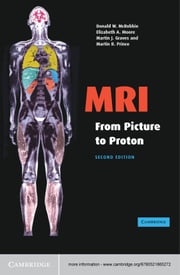 MRI from Picture to Proton Donald W. McRobbie