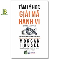 Sách - Tâm Lý Học Giải Mã Hành Vi - Morgan Housel - 1980 Books