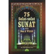 75 Solat-Solat Sunat serta Doa & Wirid- Drs Abd Rahman MAt