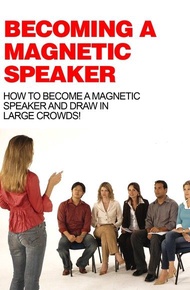 Becoming A Magnetic Speaker 電子書