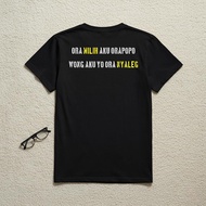 Watosuid t-shirt FUNNY WORDS t-shirt ORA OWN I'M ORAPOPO WONG I'M ORA NYALEG cotton combed 24s PREMI