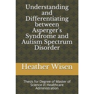 [English - 100% Original] - Understanding and Differentiating between Asperger's Syndrome a by Heath