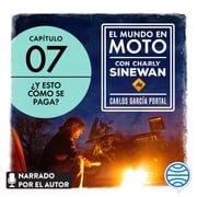 El mundo en moto con Charly Sinewan: Capítulo 7. ¿Y esto cómo se paga? Carlos García Portal