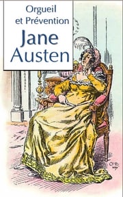 Orgueil et Prévention Jane Austen