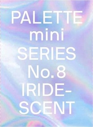Palette Mini Series 8: Iridescent