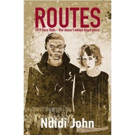 [100% Original Books] - Routes - 1919 Race Riots -- War Doesn't Always Beget P by Ndidi John (UK edi