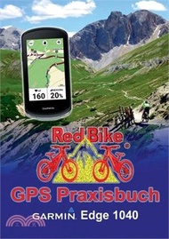 9158.GPS Praxisbuch Garmin Edge 1040: Funktionen, Einstellungen &amp; Navigation