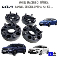 WHEEL SPACER LỒI MÂM HÃNG XE KIA CANIVAL SEDONA K3 K5 OPTIMA KIA SPORTAGE...