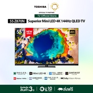 Toshiba TV 55Z870NP ทีวี 55 นิ้ว Mini-LED 120Hz 4K Ultra HD Android TV HDR10+ Google Assistant Far F