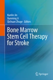 Bone marrow stem cell therapy for stroke Kunlin Jin