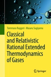 Classical and Relativistic Rational Extended Thermodynamics of Gases Tommaso Ruggeri