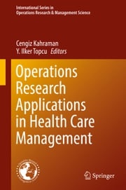 Operations Research Applications in Health Care Management Cengiz Kahraman