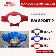 SM SPORT 110R HANDLE FRONT COVER - SM110R SM SPORT R LAMA HANDLE REAR DEPAN METER LOWER INNER KEPALA
