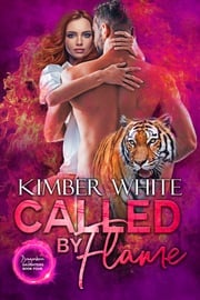 Called by Flame Kimber White
