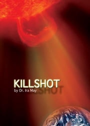 Killshot Dr. Ira May