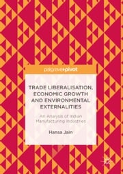 Trade Liberalisation, Economic Growth and Environmental Externalities Hansa Jain