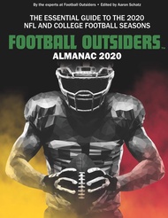 Football Outsiders Almanac 2020: The Essential Guide to the 2020 NFL and College Football Seasons Fo