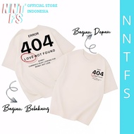 KATUN NNTFS Men's Distro T-Shirt Semi Cotton 24s Motif - 404 Eror Love Not Found