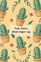 Poke Patrol Blood Sugar Log: One Year or 52 Weeks, 4 Time Before & After (Breakfast-Lunch-Dinner-Bed