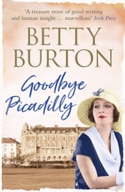 Goodbye Piccadilly Betty Burton