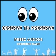 Observe to Preserve Preez Audios