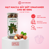 Hạt Macca SấY Nứt Vinafarmer 500G (Size 25+) - Leaf Organic HCM
