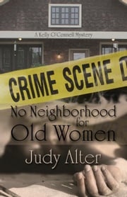 No Neighbohood for Old Women Judy Alter