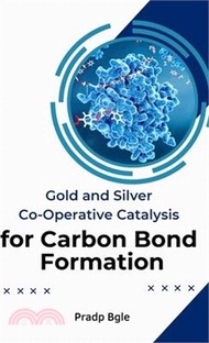 6721.Gold And Silver Co-Operative Catalysis For Carbon Bond Formation