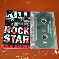 kaset kill the rock star kaset pita kompilasi punk