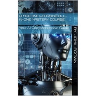 AI Machine Learning All-In-One Mastery Course