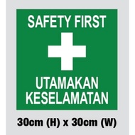 Signage for Safety First / Utamakan Keselamatan (ACP BOARD)