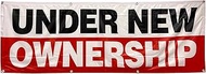4 Less Co 2x6 Feet UNDER NEW OWNERSHIP Banner Sign Fabric Polyester with Grommets wrb